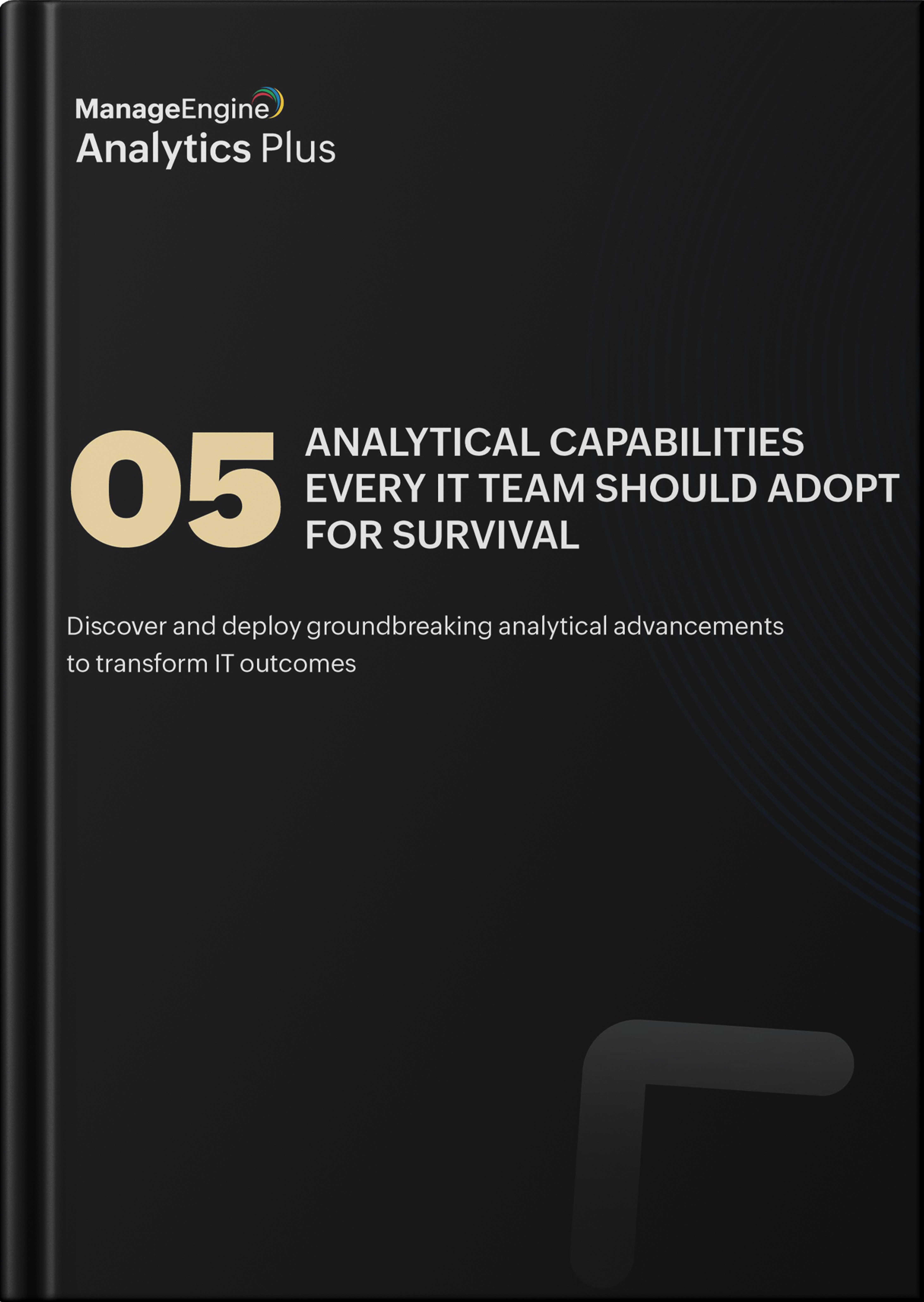 5 analytical capabilities every IT team should adopt for survival