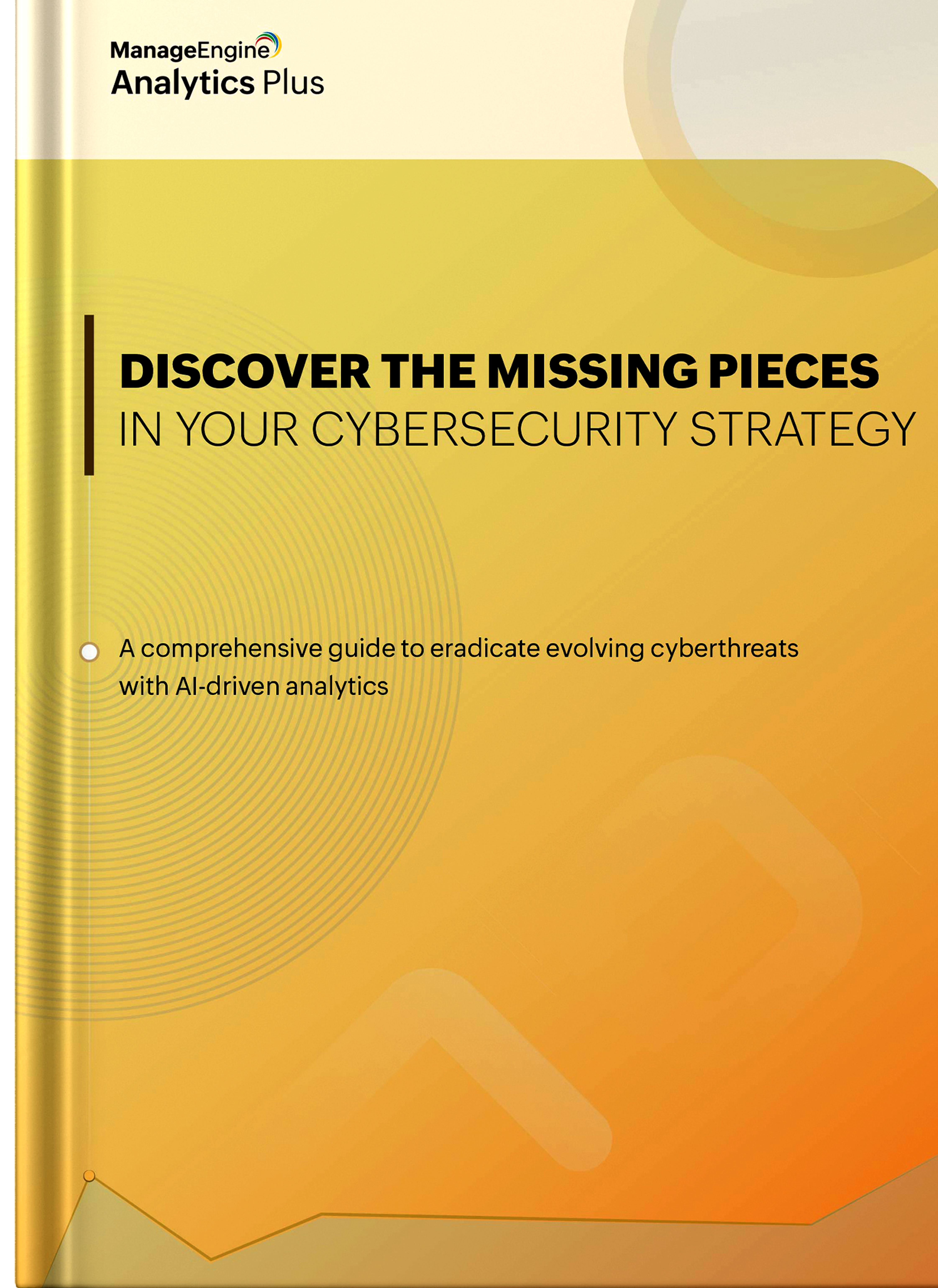 Discover the missing pieces in your cybersecurity strategy