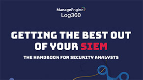 Getting the best out of your SIEM: The handbook for security analysts 