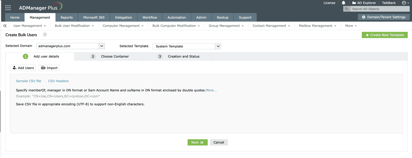 Create templates by prefilling common attributes and necessary information and use them while creating users manually or using a CSV file