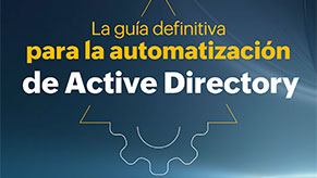 La guía definitiva para la automatización de Active Directory