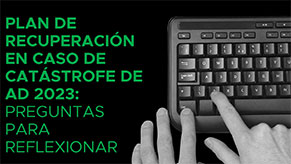 Ebook: Plan de recuperación ante desastres de Active Directory 2023. Preguntas para reflexionar