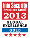 Info Security’s 2013 Global Excellence Awards - Best Deployments and Case Studies - Gold Winner