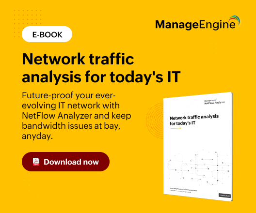 [eBook]Network traffic analysis for today's IT - ManageEngine NetFlow Analyzer