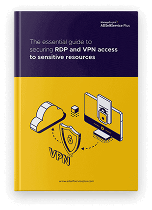 The essential guide to securing RDP and VPN access to sensitive resources