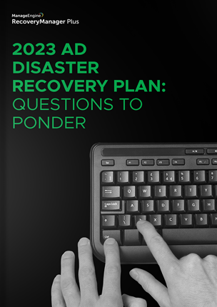 2023 AD Disaster Recovery Plan: Questions to ponder