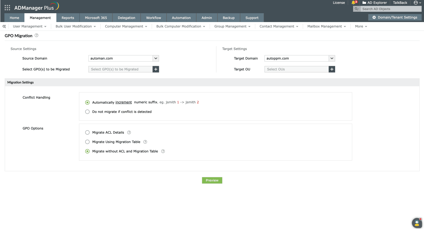 GPO migration in ADManager Plus with options to handle conflicts, migrate only GPO delegation settings, and more. 