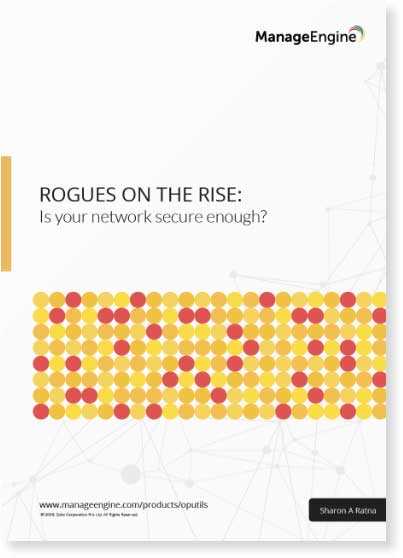 Rogues on the rise: Is your network secure enough?