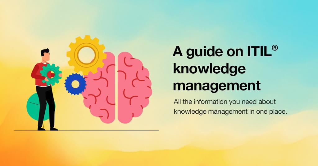 what-is-itil-knowledge-management-definition-process-roles